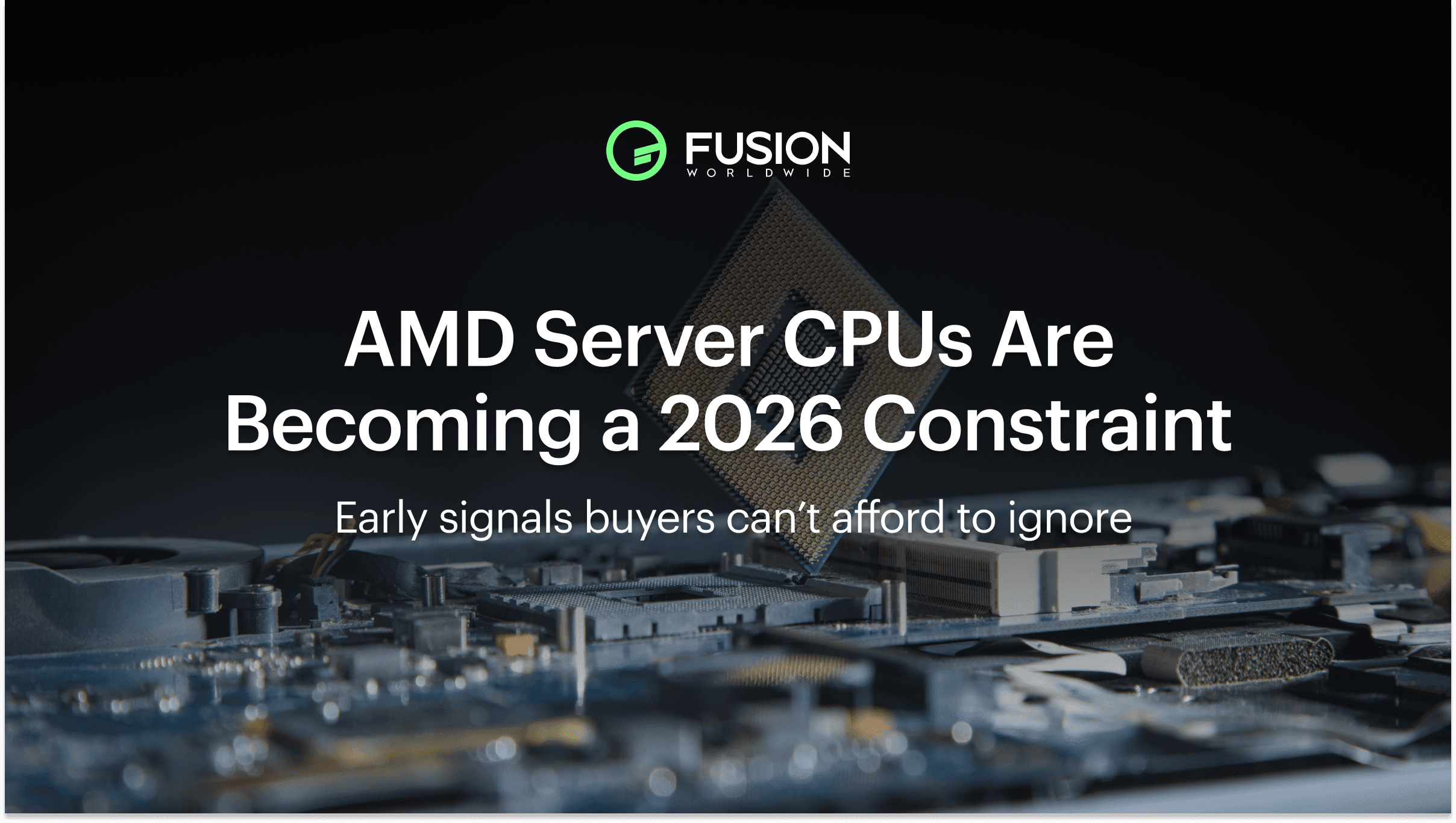AMD server CPU on a data center motherboard with headline highlighting 2026 supply constraints and early market signals for buyers.