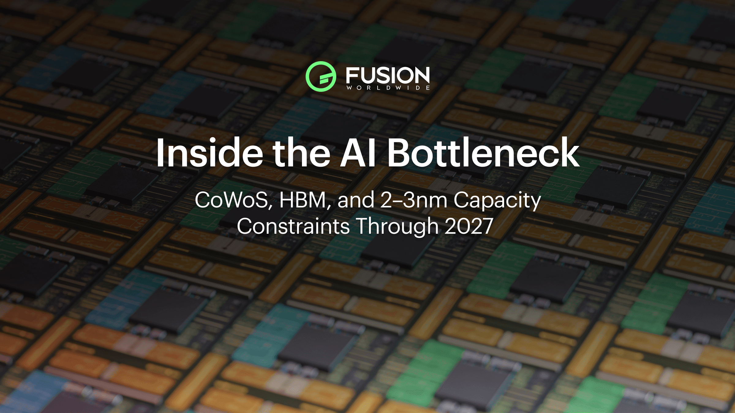 Why GPU and HBM Supply Is Still Broken in 2026 — CoWoS, 2nm, and What's Next