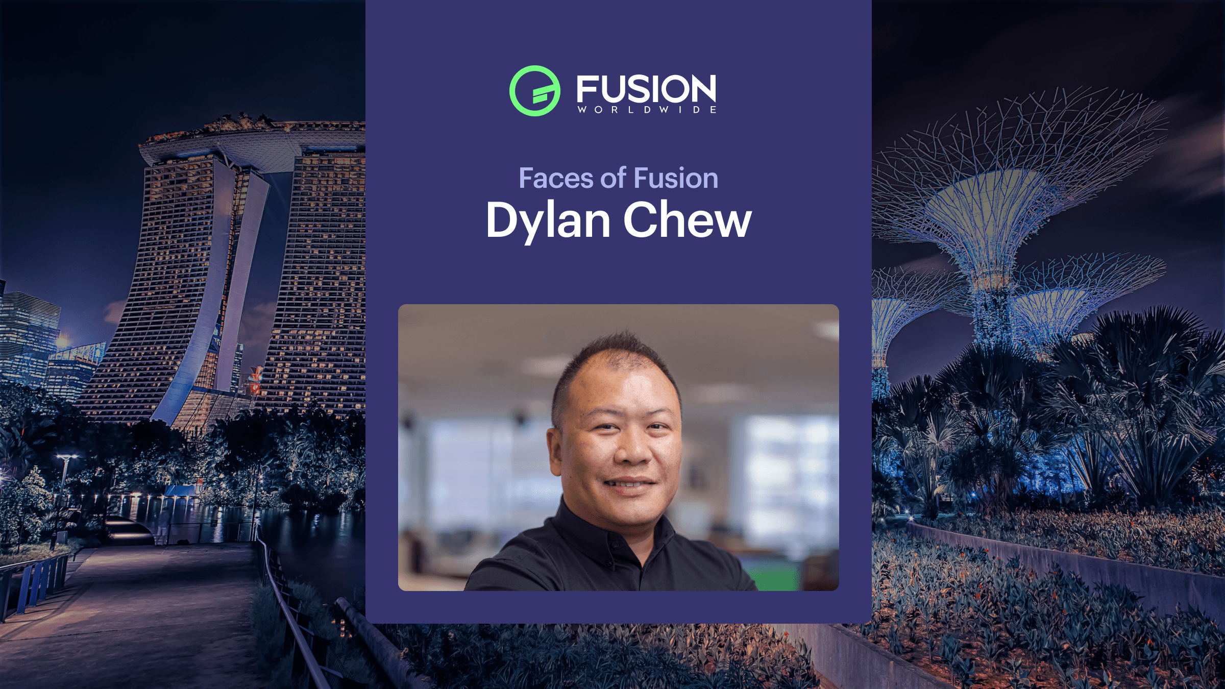 Faces of Fusion: Dylan Chew - Electronic Component Distributor | Fusion Worldwide