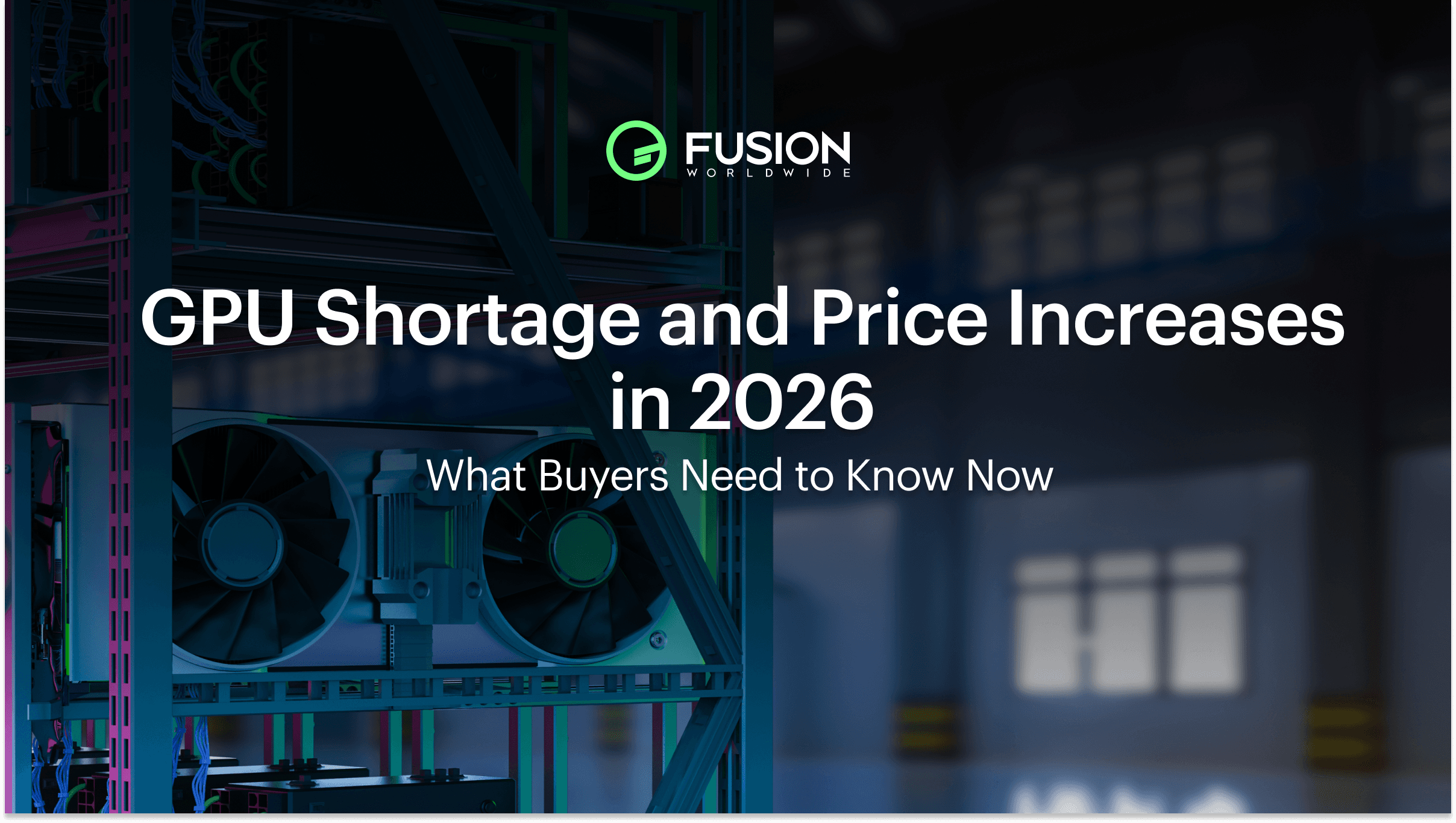 GPU shortage and price increases in 2026 with data center graphics cards and server infrastructure background