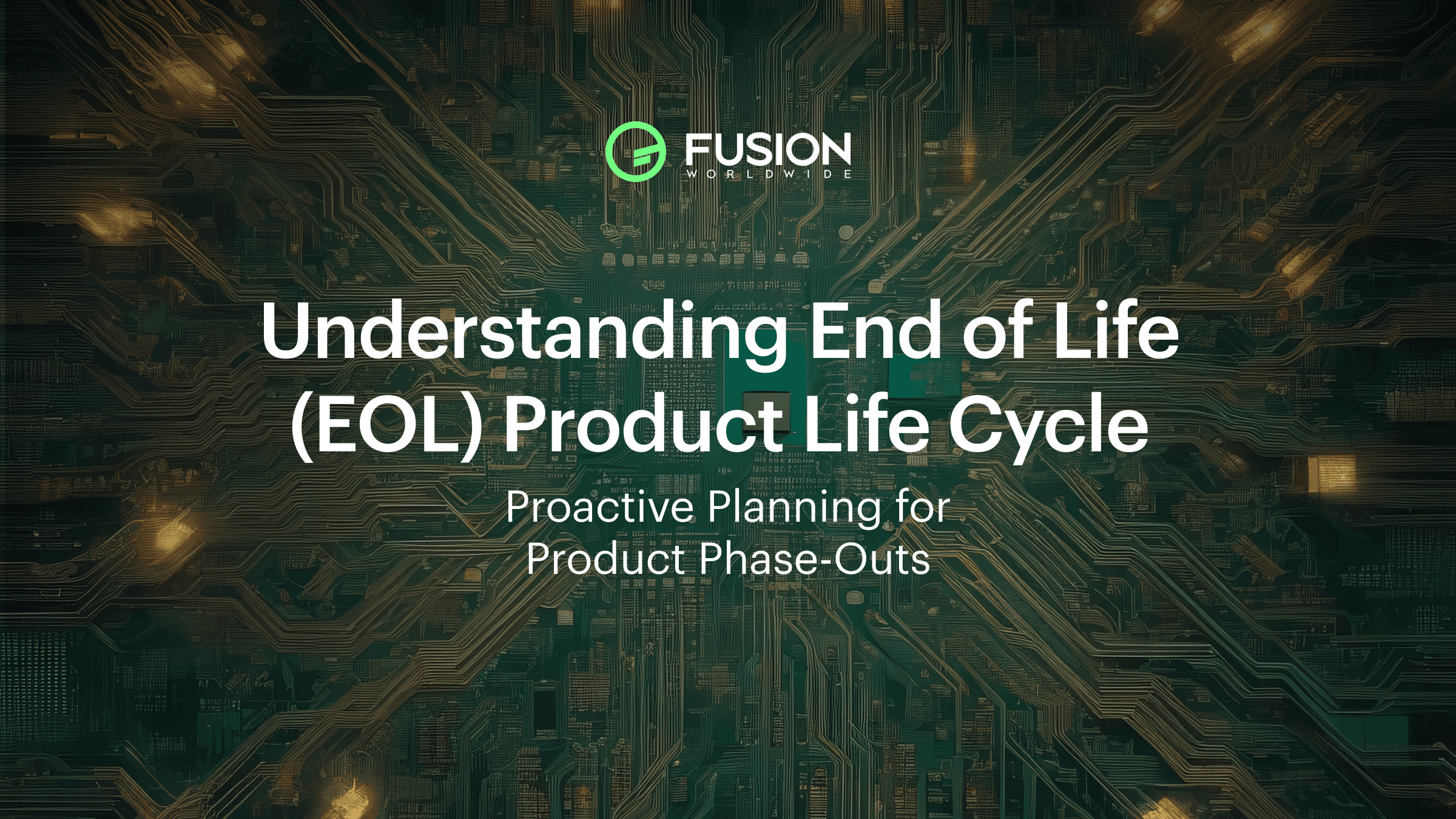 Understanding End of Life (EOL) Product Life Cycle | Fusion Worldwide