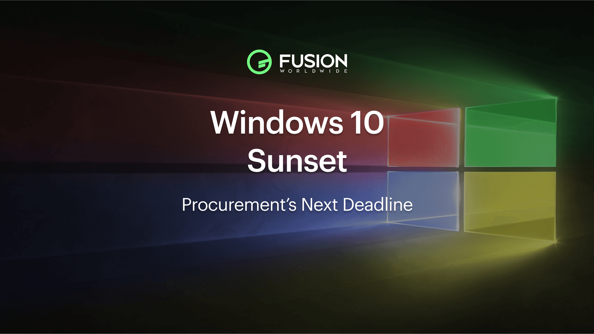 Windows 10 Sunset Procurement Deadline & Obsolete Parts | Fusion Worldwide