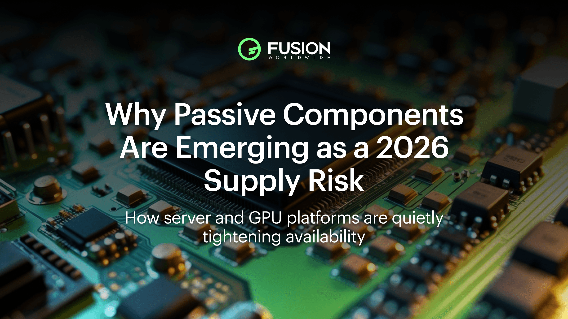 Passive Components Supply Risk in 2026: MLCC, Resistors, and What's Running Short