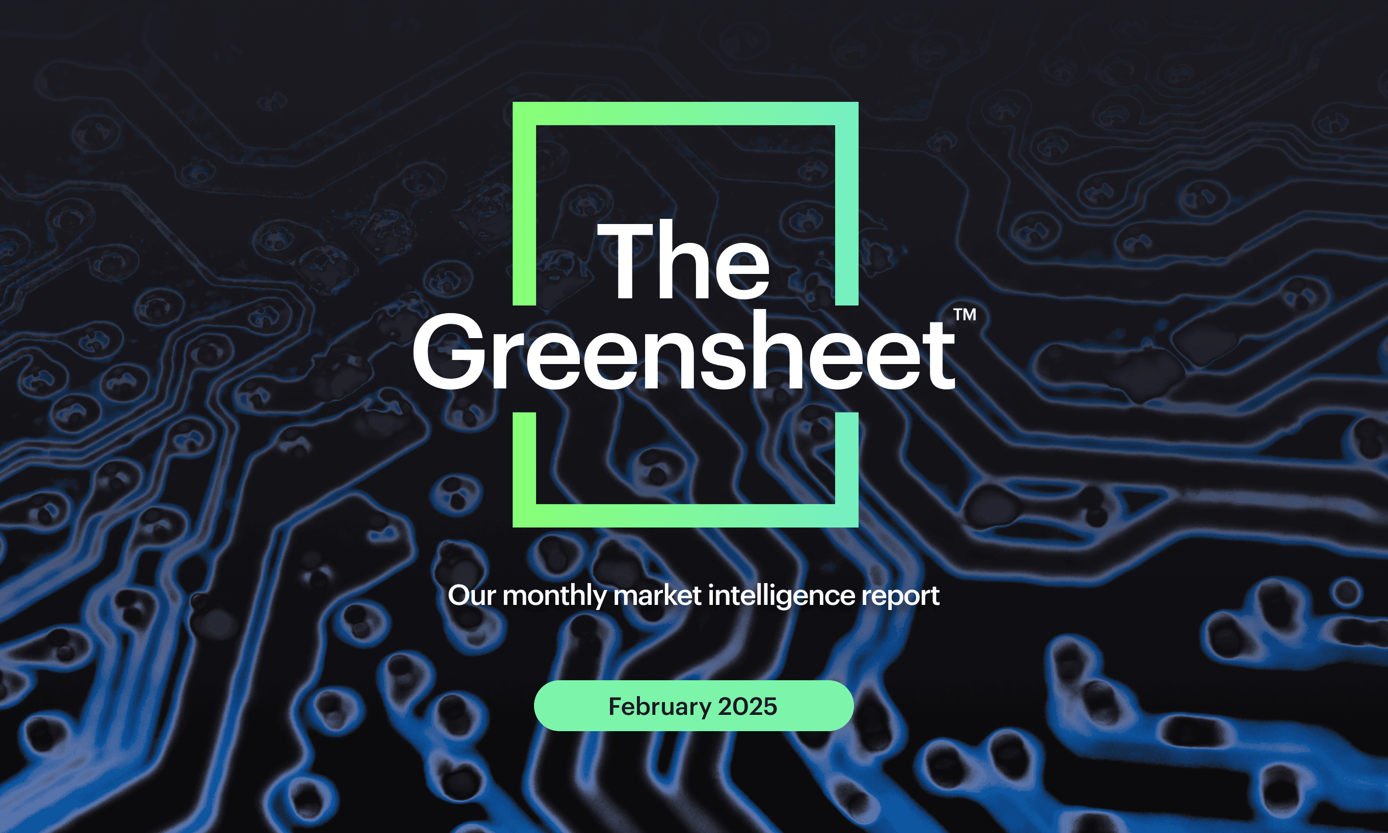 The Greensheet: February 2025