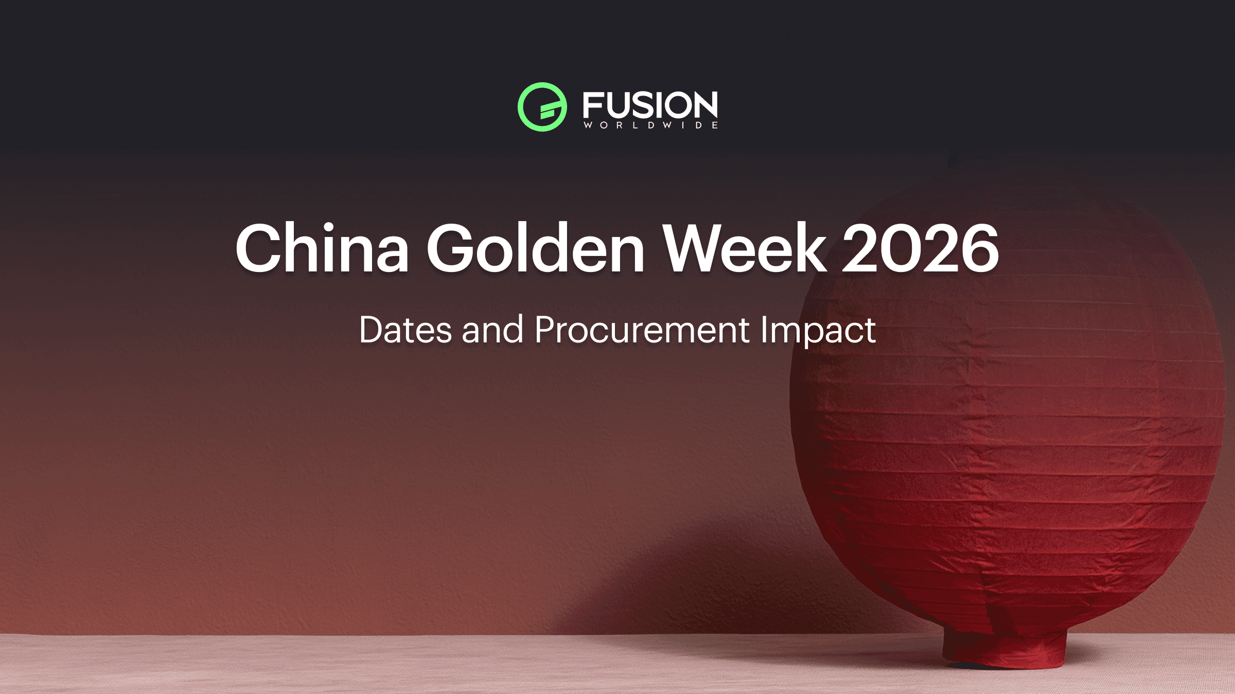 China Golden Week 2026: Dates and Procurement Impact