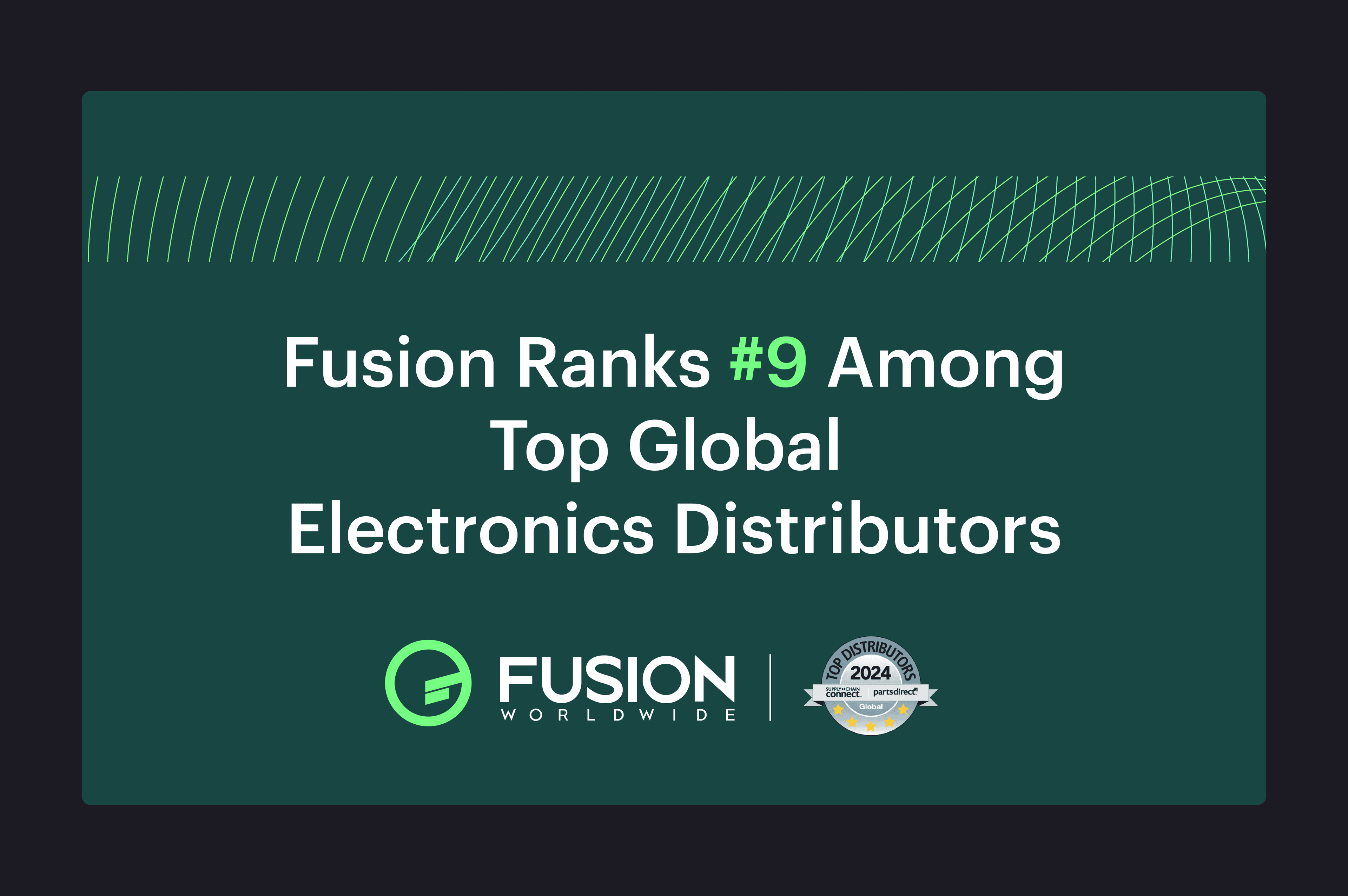 Fusion Ranks #9 on Top 50 Global Electronic Component Distributors | Fusion Worldwide